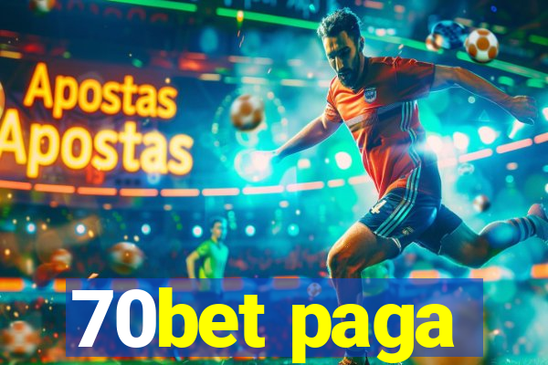 70bet paga